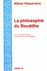 La philosophie du Bouddha - Môhan Wijayaratna