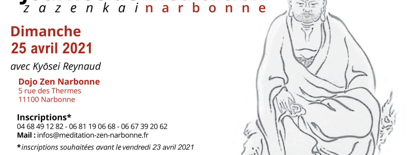 Journée de méditation zen à Narbonne le dimanche 25 avril 2021avec Pascal-Olivier Kyōsei Reynaud