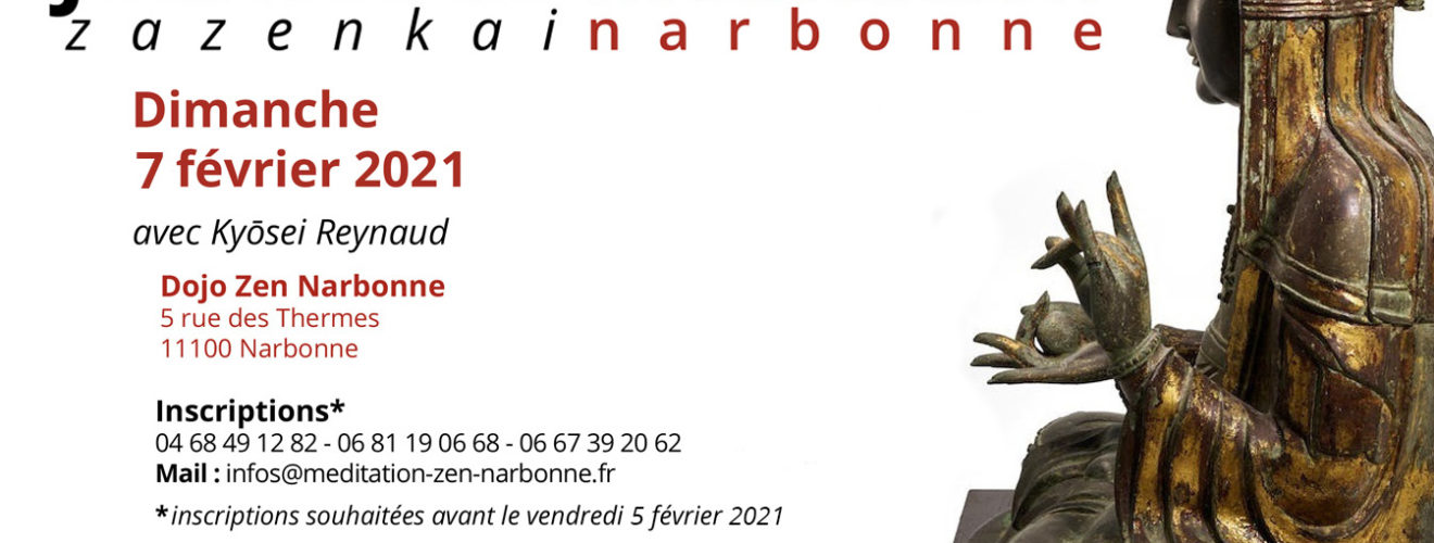 Journée de méditation zen à Narbonne le dimanche 7 février 2021 avec Pascal-Olivier Kyōsei Reynaud