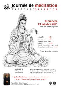 Journée de méditation zen à Narbonne le dimanche 25 avril 2021 avec Pascal-Olivier Kyōsei Reynaud Journée de méditation zen - zazenkai - à Narbonne le dimanche 03 octobre 2021 avec Pascal-Olivier Kyōsei Reynaud