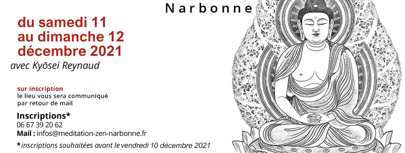 Nuit de méditation zen à Narbonne du samedi 11 au dimanche 12 décembre 2021avec Pascal-Olivier Kyōsei Reynaud