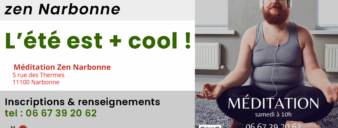 2025 - Un été + cool avec Méditation Zen Narbonne