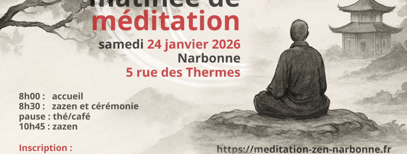 24 janvier 2026 - Matinée de méditation Zen à Narbonne